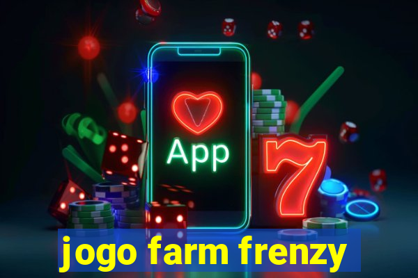 jogo farm frenzy